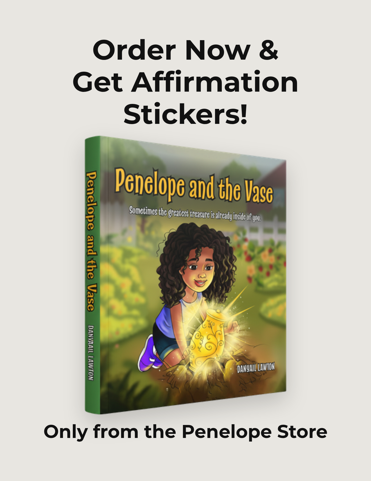 Penelope and the Vase hardcover. Order now and get affirmation stickers, only from the Penelope store.