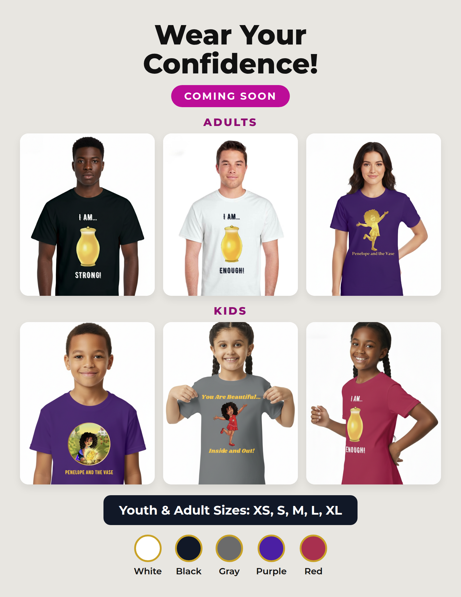 Wear Your Confidence: Penelope and the Vase T-shirts for adults and kids, coming soon. Youth and adult sizes XS to XL in white, black, gray, purple and red.