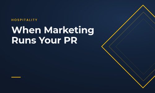 When Marketing Runs Your PR, hospitality article title card