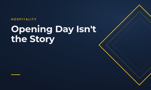 Opening Day Isn't the Story, hospitality article title card